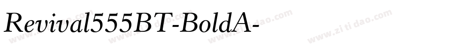 Revival555BT-BoldA字体转换
