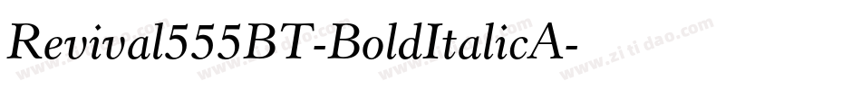 Revival555BT-BoldItalicA字体转换