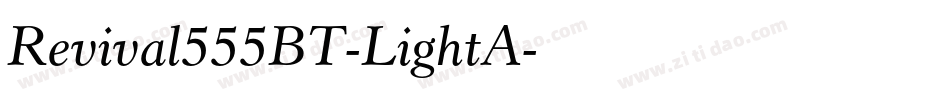 Revival555BT-LightA字体转换