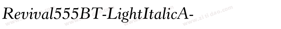 Revival555BT-LightItalicA字体转换