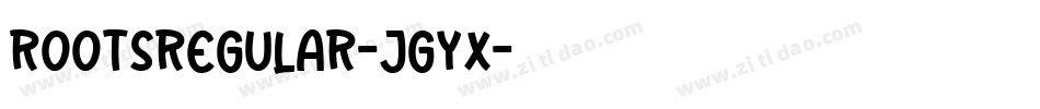 RootsRegular-JGYx字体转换