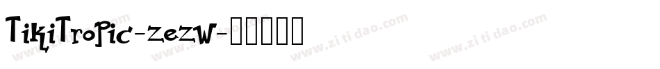 TikiTropic-zezw字体转换