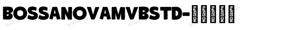 BossaNovaMVBStd字体转换