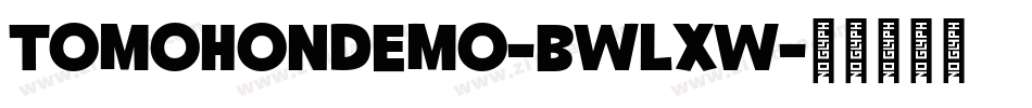 TomohonDemo-BWLxw字体转换