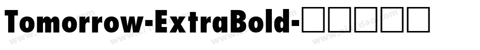 Tomorrow-ExtraBold字体转换