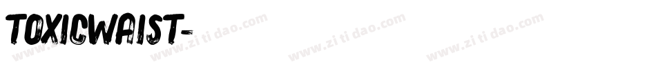TOXICWAIST字体转换