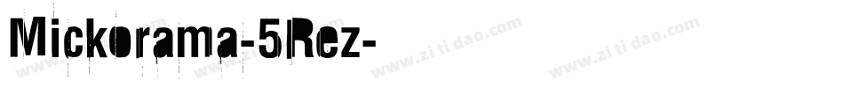 Mickorama-5Rez字体转换