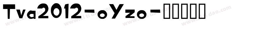 Tva2012-oYzo字体转换