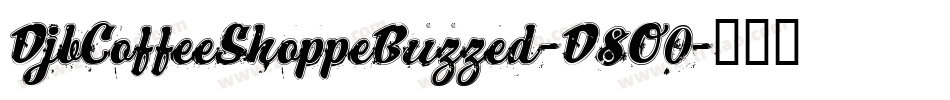 DjbCoffeeShoppeBuzzed-D8O0字体转换