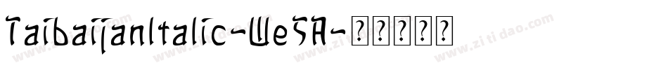 TaibaijanItalic-We5A字体转换