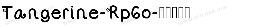 Tangerine-Rp6o字体转换
