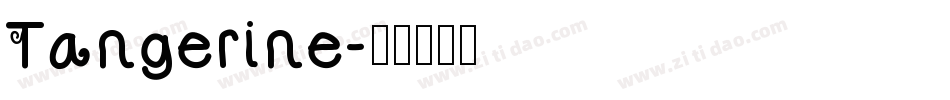 Tangerine字体转换