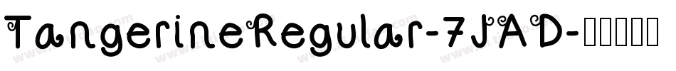 TangerineRegular-7JAD字体转换