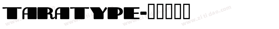 TaraType字体转换