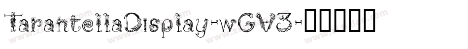 TarantellaDisplay-wGV3字体转换