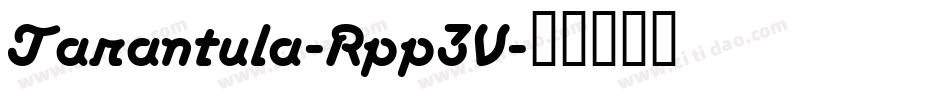 Tarantula-Rpp3V字体转换