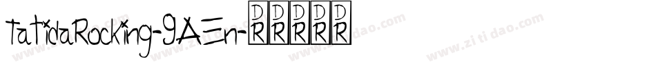 TatidaRocking-9AEn字体转换