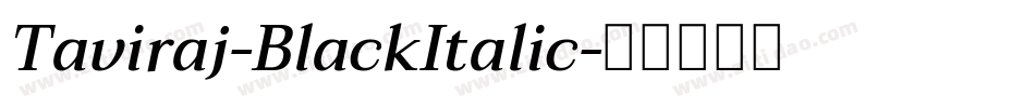 Taviraj-BlackItalic字体转换
