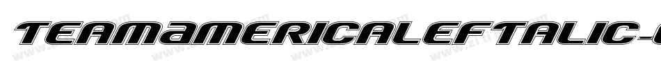 TeamAmericaLeftalic-O0R6字体转换