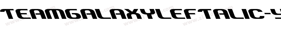 TeamGalaxyLeftalic-YzMK4字体转换