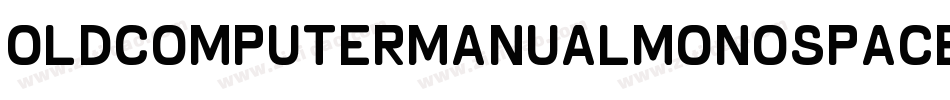 OldComputerManualMonospaced-KmlZ字体转换