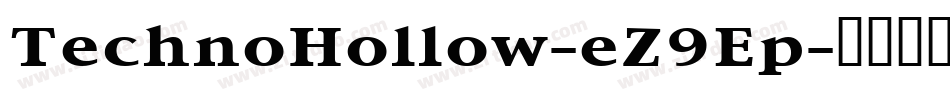 TechnoHollow-eZ9Ep字体转换