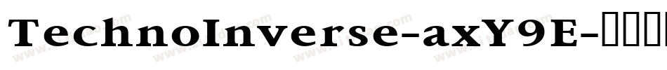 TechnoInverse-axY9E字体转换