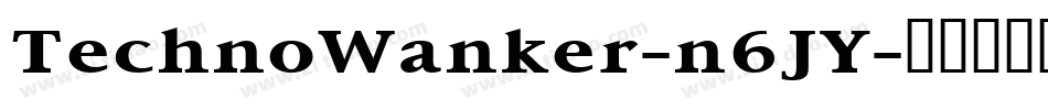 TechnoWanker-n6JY字体转换