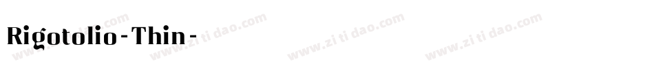 Rigotolio-Thin字体转换