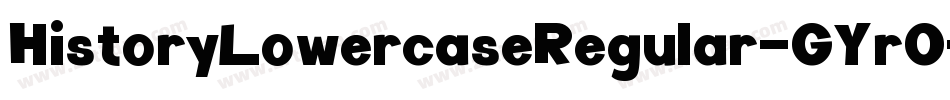HistoryLowercaseRegular-GYrO字体转换