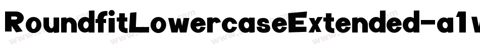 RoundfitLowercaseExtended-a1vg字体转换