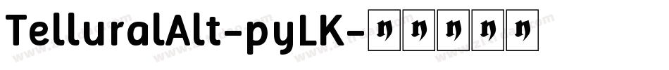 TelluralAlt-pyLK字体转换