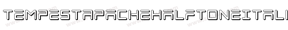 TempestApacheHalftoneItalic-GRMP字体转换 TempestApacheHalftoneItalic-GRMP字体转换