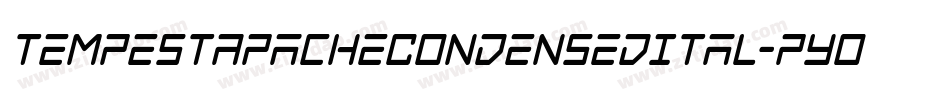 TempestApacheCondensedItal-pYOv字体转换 TempestApacheCondensedItal-pYOv字体转换