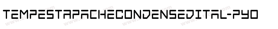 TempestApacheCondensedItal-pYOv字体转换 TempestApacheCondensedItal-pYOv字体转换