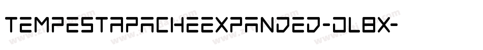 TempestApacheExpanded-Dl8x字体转换 TempestApacheExpanded-Dl8x字体转换