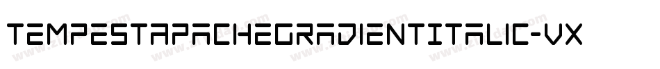 TempestApacheGradientItalic-VXex字体转换 TempestApacheGradientItalic-VXex字体转换