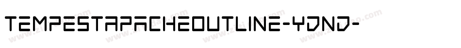 TempestApacheOutline-ydnd字体转换 TempestApacheOutline-ydnd字体转换
