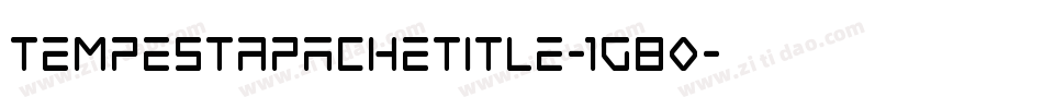 TempestApacheTitle-1g80字体转换 TempestApacheTitle-1g80字体转换