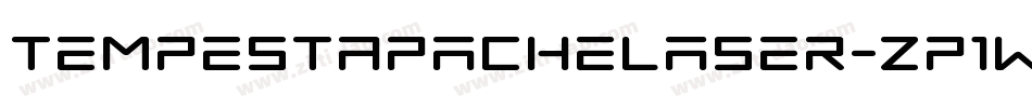 TempestApacheLaser-zP1w字体转换 TempestApacheLaser-zP1w字体转换