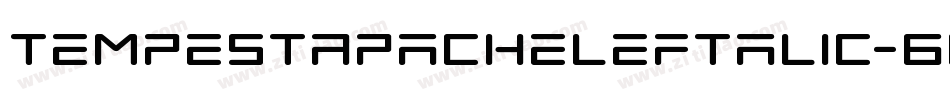 TempestApacheLeftalic-6W2q字体转换 TempestApacheLeftalic-6W2q字体转换