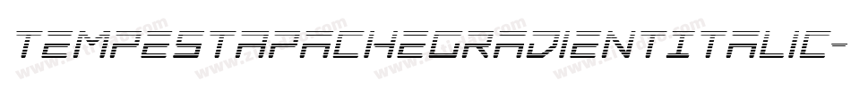 TempestApacheGradientItalic-VXex字体转换 TempestApacheGradientItalic-VXex字体转换