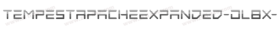 TempestApacheExpanded-Dl8x字体转换 TempestApacheExpanded-Dl8x字体转换