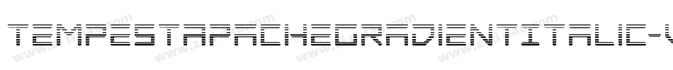 TempestApacheGradientItalic-VXex字体转换 TempestApacheGradientItalic-VXex字体转换