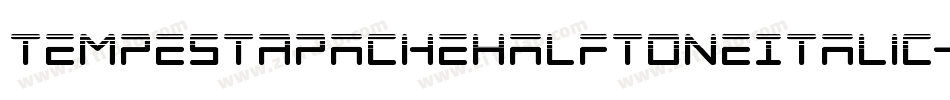 TempestApacheHalftoneItalic-GRMP字体转换 TempestApacheHalftoneItalic-GRMP字体转换