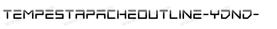 TempestApacheOutline-ydnd字体转换 TempestApacheOutline-ydnd字体转换
