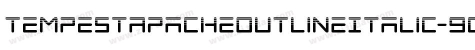 TempestApacheOutlineItalic-9O7j字体转换 TempestApacheOutlineItalic-9O7j字体转换