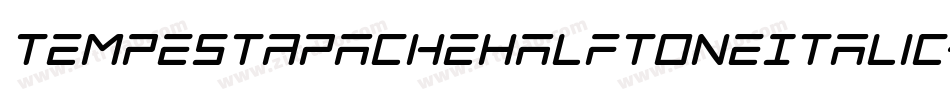 TempestApacheHalftoneItalic-GRMP字体转换 TempestApacheHalftoneItalic-GRMP字体转换