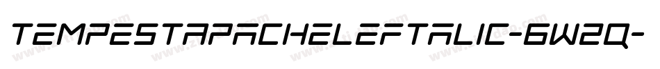TempestApacheLeftalic-6W2q字体转换 TempestApacheLeftalic-6W2q字体转换