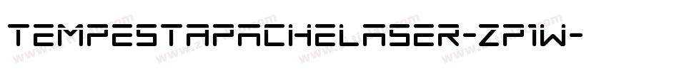 TempestApacheLaser-zP1w字体转换 TempestApacheLaser-zP1w字体转换